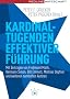 Kardinaltugenden effektiver F�hrung: Mit Beitr�gen von Fredmund Malik, Hermann Simon, Bill Emmott, Mathias D�pfner und weiteren namhaften Autoren