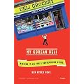 My Korean Deli: Risking It All for a Convenience Store