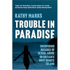 Trouble in Paradise: Uncovering the Dark Secrets of Britain's Most Remote Island
