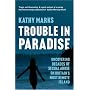 Trouble in Paradise: Uncovering the Dark Secrets of Britain's Most Remote Island