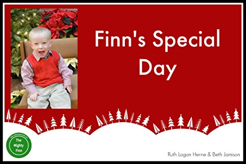 Finn’s Special Day (The Adventures of The Mighty Finn Book 3)