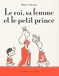 Le roi, sa femme et le petit prince