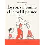 Le roi, sa femme et le petit prince