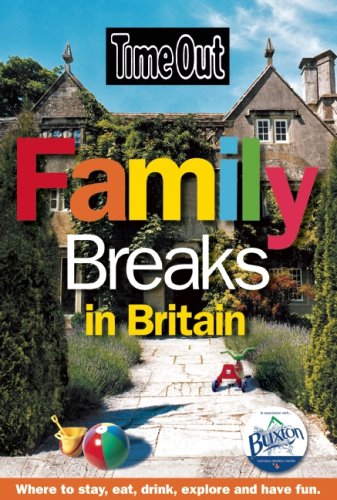 City Travel Guides Discounted  Books : "Time Out" Family Breaks in Britain (Time Out Guides)