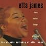 These Foolish Things : The Classic Balladry Of Etta James