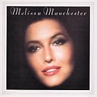 Melissa Manchester by Melissa Manchester