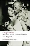 Dantons Death, Leonce and Lena, Woyzeck (Oxford Worlds Classics)