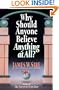 Why Should Anyone Believe Anything at All?