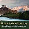Tibetan Mountain Journey - Guided Meditation
