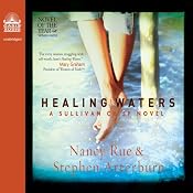 Healing Waters: Sullivan Crisp Series, Book 2 | [Stephen Arterburn, Nancy Rue]