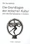 Die Grundlagen der indischen Kultur: Und die Renaissance in Indien