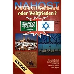Nahost. Auftakt zu Weltbrand oder Weltfrieden?