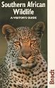Southern African Wildlife (Bradt Travel Guides (Wildlife Guides))