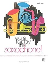 Learn to Play Saxophone! Learn to Play Saxophone!