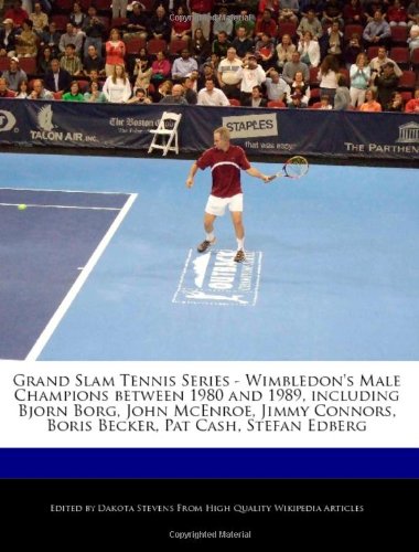 6 Degrees Books Grand Slam Tennis Series - Wimbledon's Male Champions Between 1980 and 1989, Including Bjorn Borg, John McEnroe, Jimmy Connors, Bo ...