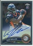 2011 TOPPS CHROME VON MILLER ROOKIE RC AUTOGRAPH AUTO BRONCOS