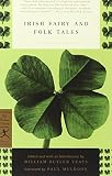 Irish Fairy and Folk Tales (Modern Library Classics)