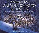 And Now are You Going to Believe Us: Twenty-five Years Behind the Scenes at Chelsea FC