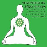 Dr. Jane Maati Smith C.Hyp. Msc.D. Sound Medicine for Chakra Balancing Singing Bowl Meditation for the Anahata, Fourth or Heart Chakra