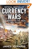 Currency Wars: The Making of the Next Global Crisis (Portfolio)