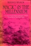 Magic and the millennium : a sociological study of religious movements of protest among tribal and third-world peoples