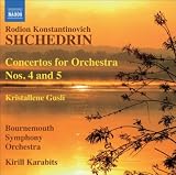 Kirill Karabits Shchedrin: Concertos for Orchestra Nos. 4 and 5 - Khrustal'niye gusli