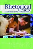 Rhetorical Devices: A Handbook and Activities for Student Writers