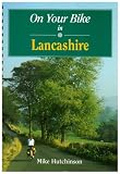 On Your Bike in Lancashire (On your bike series)