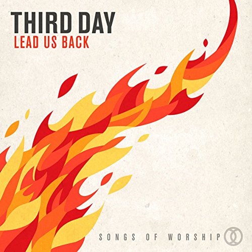 Third Day - Lead Us Back: Songs Of Worship - Zortam Music