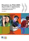 Pisa R Sultats Du Pisa 2009: Apprendre Apprendre: Les Pratiques, Les Strat Gies Et L'Engagement Des L Ves (Volume III)-