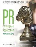 PR strategy and application : managing influence
