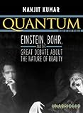 Quantum: Einstein, Bohr, and the Great Debate About the Nature of Reality, Library Edition