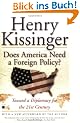 Does America Need a Foreign Policy?: Toward a Diplomacy for the 21st Century: Towards a Diplomacy for the 21st Century