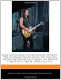 Rock NRoll Guide to VH1s Behind the Music: 1984, featuring Twisted Sister, The Time, Dio, The Rolling Stones, Billy Squier, The Jackson 5, Quiet Riot, Stryper, Metallica, et. al.