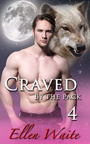 Craved By The Pack (The Alpha's Mate Book 4)