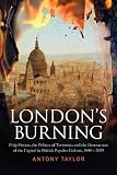 London's burning : pulp fiction, the politics of terrorism and the destruction of the capital in British popular culture, 1840-2005