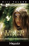 Legend Institut : Tome 1 Les Protecteurs de L�gendes