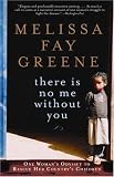 There Is No Me Without You: One Woman's Odyssey to Rescue Africa's Children
