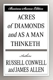 Acres of Diamonds and As A Man Thinketh (Business Success Edition)