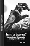 Trash or Treasure: Censorship and the Changing Meanings of the Video Nasties (Inside Popular Film)