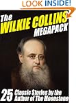 The Wilkie Collins Megapack: 25 Class...