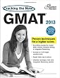 Cracking the New GMAT, 2013 Edition: Revised and Updated for the New GMAT (Graduate School Test Preparation)