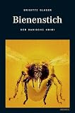 Produkt-Bild: Bienenstich: Der badische Krimi / Ein einsames Haus voller Erinnerungen an eine Tote