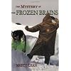 The Mystery of the Frozen Brains