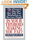 Is Your Thyroid Making You Fat? The Doctor's 28-Day Diet That Tests Your Metabolism as You Lose Weight