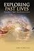 Exploring Past Lives: Your Soul's Quest for Consciousness