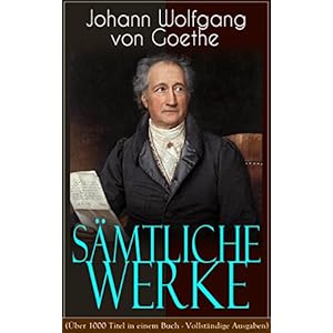 Sämtliche Werke (Über 1000 Titel in einem Buch - Vollständige Ausgaben): Dramen, Dichtung, Romane