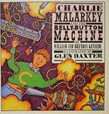 Charlie Malarkey and the belly-button machine