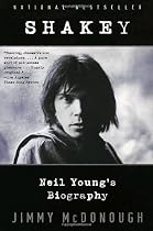 Shakey: Neil Young's Biography