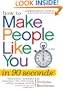 How to Make People Like You in 90 Seconds or Less